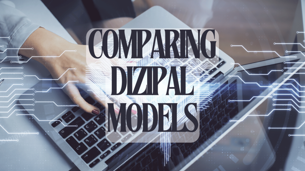 Comparing Dizipal Models