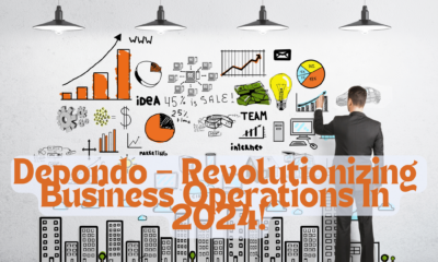Depondo – Revolutionizing Business Operations In 2024!