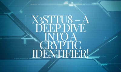 X3sttu8 – A Deep Dive into a Cryptic Identifier!