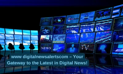 www digitalnewsalertscom – Your Gateway to the Latest in Digital News!