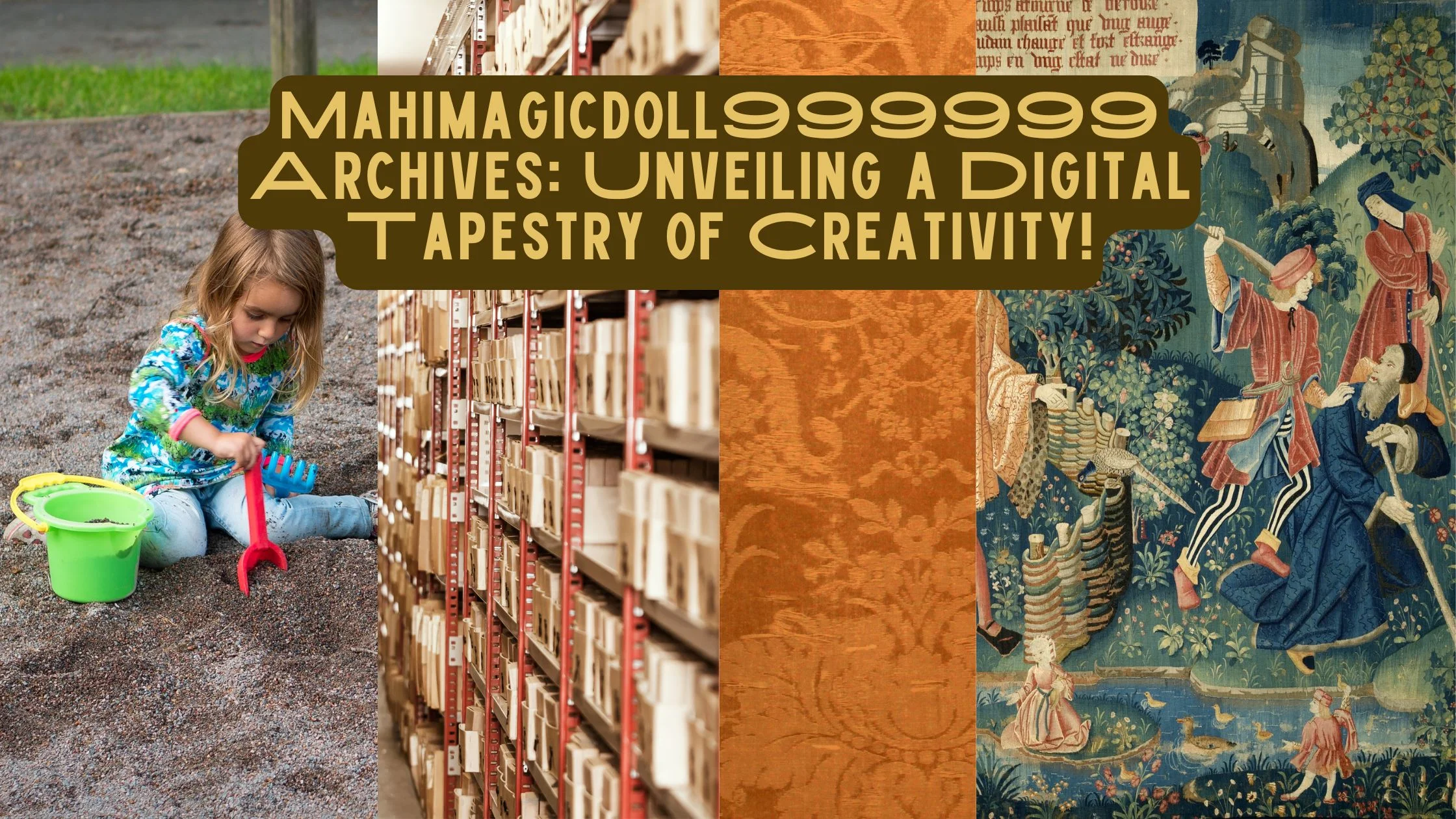 Mahimagicdoll999999 Archives Unveiling a Digital Tapestry of Creativity!